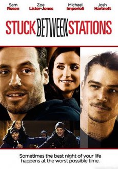 Застрял между станциями / Stuck Between Stations [2011/DVDRip]